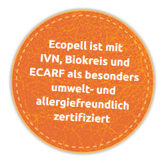 Ecopell ist mit IVN, Biokreis und ECARF als besonders umwelt- und allergiefreundlich zertifiziert Ecopell ist mit IVN, Biokreis und ECARF als besonders umwelt- und allergiefreundlich zertifiziert